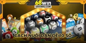 Cách Nuôi Dàn Đề 10 Số - 4 Phương Pháp Bất Bại Chuyên Gia